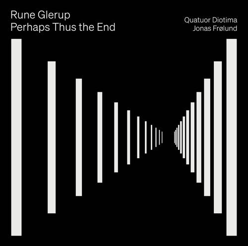 Rune Glerup - Glerup: Perhaps Thus the End (CD)