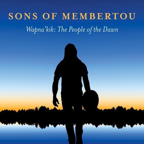Sons of Membertou - Wapna'Kik: The People of the Dawn (CD)