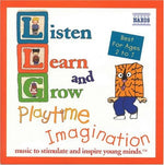 the album cover for Listen Learn & Grow: Playtime Imagination / Var - Listen Learn & Grow: Playtime Imagination / Various