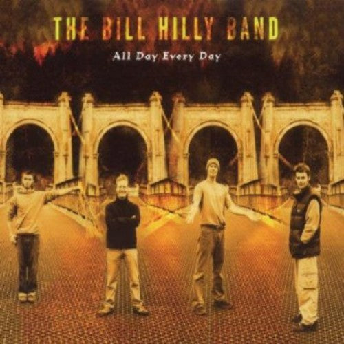 the album cover for Hilly Bill Band - All Day Every Day