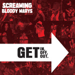 Screaming Bloody Marys - Get in, Get Off. Get Out. - Clear (Vinyl)
