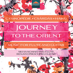 Silvia Schiaffino - Journey to the Orient - Music for Flute & Guitar (CD)