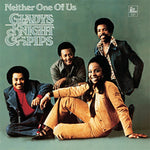 the album cover for Gladys Knight& The Pips - Neither One Of Us [Limited Edition]