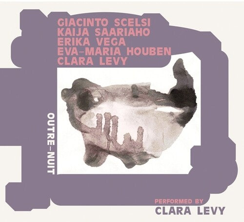 Clara Levy - Outre-Nuit: Interpretando a Scelsi, Saariaho, Vega, Houben (CD)