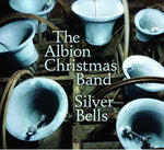 the album cover for Albion Christmas Band - Silver Belles (Uk)