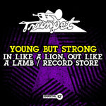 the album cover for Young But Strong - In Like A Lion, Out Like A Lamb / Record Store