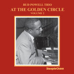 the album cover for Bud Powell - At The Golden Circle Vol. 2