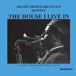 the album cover for Archie Shepp/ Gullin,Lars Quintet - House I Live In (Uk)