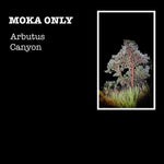 the album cover for Moka Only - Arbutus Canyon [CD]