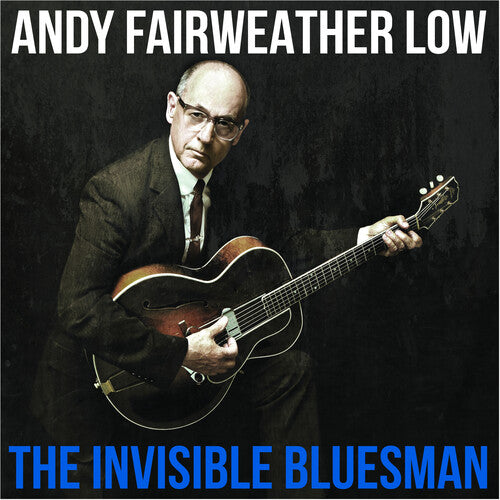 Andy Fairweather Low - The Invisible Bluesman (CD)