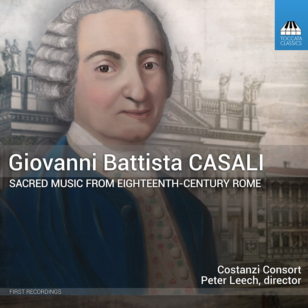 the album cover for Casali / Costanzi Consort - Sacred Music From Eighteenth-Century Rome