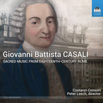 the album cover for Casali / Costanzi Consort - Sacred Music From Eighteenth-Century Rome