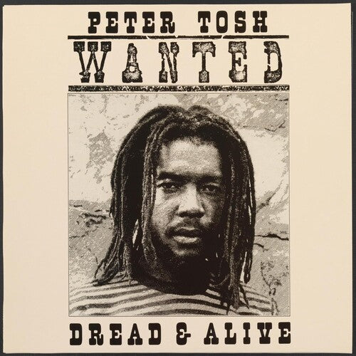 Peter Tosh - Wanted Dread And Alive (Vinyl)