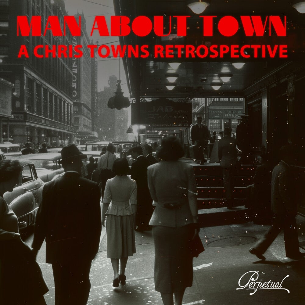 the album cover for Manabout Town / Various - Man About Town - A Chris Towns Retrospective (Mod)