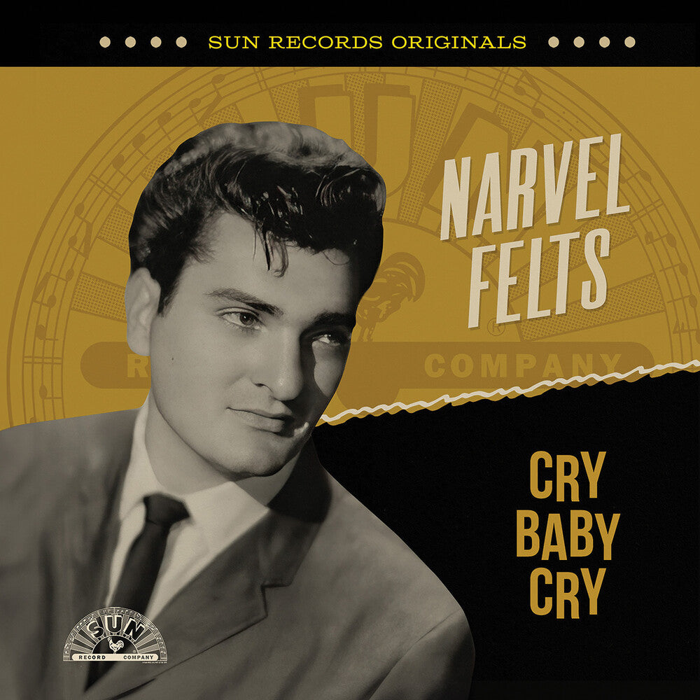 the album cover for Narvel Felts - Sun Records Originals: Cry Baby Cry (Mod)