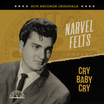 the album cover for Narvel Felts - Sun Records Originals: Cry Baby Cry (Mod)