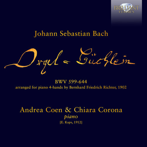 JS Bach - JS Bach: Orgelbuchlein, BWV 599-644 arreglado para piano a 4 manos por Bernhard Friedrich Richter (CD)