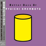 Ryuichi Sakamoto - Better Days Of Ryuichi Sakamoto (Vinyl)