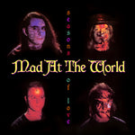Mad at the World - Seasons of Love (CD)