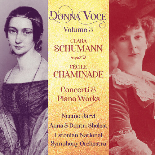 Anna Shelest - C. Schumann & Chaminade: Concerti & Piano Works - Donna Voce, Vol.3 (CD)