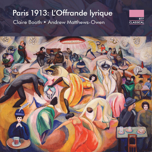 クレア・ブース - パリ 1913 - L'Offrande lyrique (CD)