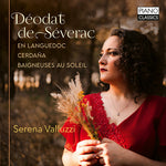 Serena Valluzzi - De Severac: En languedoc; Cerdaña; Baigneuses au soleil (CD)