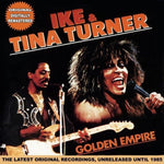 the album cover for Ike Turner& Tina - Golden Empire (Ita)