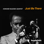 the album cover for Howard McGhee - Just Be There