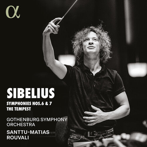 Santtu-Matias Rouvali - Sibelius: Symphonies Nos. 6 & 7; The Tempest (CD)