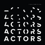 アクターズ - イット・ウィル・カム・トゥ・ユー (ビニール盤)