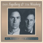 Dan Fogelberg And Tim Weisberg - No Resemblance Whatsoever (CD)