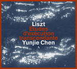 Yunjie Chen - Liszt: etudes d'execution transcendante (CD)