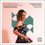 カルロッタ・コロンボ - ローマのアリアナ - 17世紀の名手のためのアリア、カンタータ、ラメント（CD）