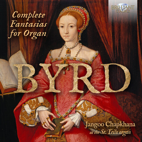 Jangoo Chapkhana - Byrd: Complete Fantasias for Organ (CD)