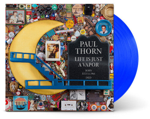 Paul Thorn - Life Is Just A Vapor (Vinyl)