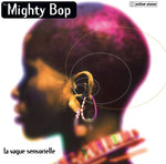 The Mighty Bop - La Vague Sensorielle (Vinyl)