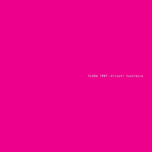 Hiroshi Yoshimura - Flora (Vinilo)