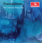 The Colorado Piano Trio - Transatlantic (CD)