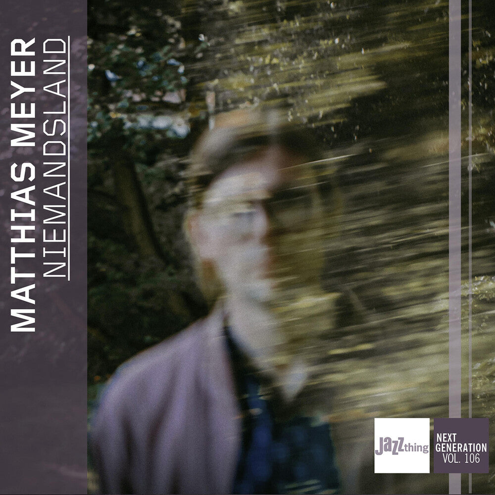 the album cover for Matthias Meyer - Niemandsland - Jazzthing Next Generation Vol. 106