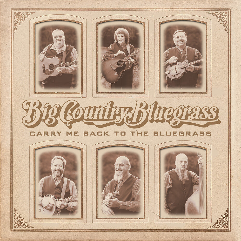the album cover for Big Country Bluegrass - Carry Me Back To The Bluegrass [Digipak]