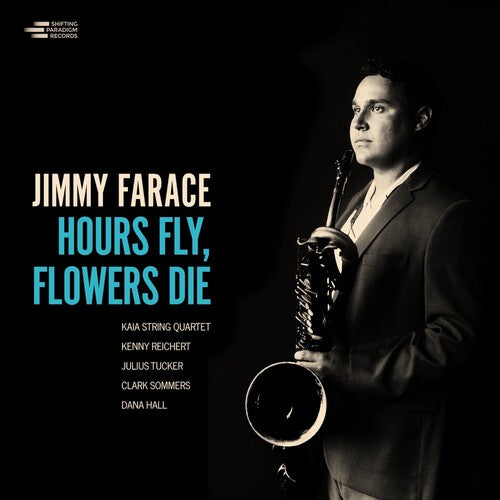 Jimmy Farace - Las horas vuelan, las flores mueren (Vinilo)