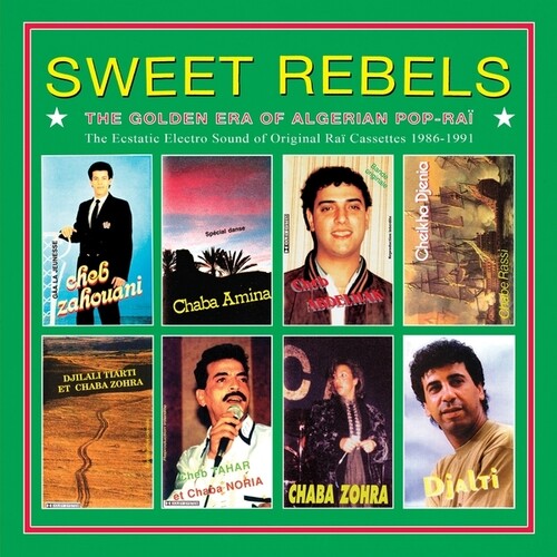 Varios artistas - Sweet Rebels: La época dorada del pop-rai argelino - El extasiado sonido electrónico de los casetes originales de Rai (1986-91), seleccionados por Cheb Gero (vinilo)