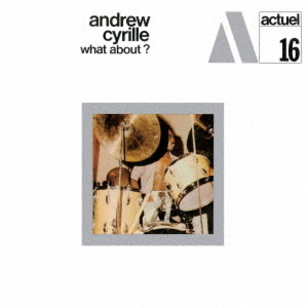 the album cover for Andrew Cyrille - What About [Remastered] (Jpn)