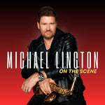 the album cover for Michael Lington - On The Scene [Digipak]