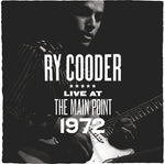 Ry Cooder - The Main Point - Live 1972 (Vinyl)