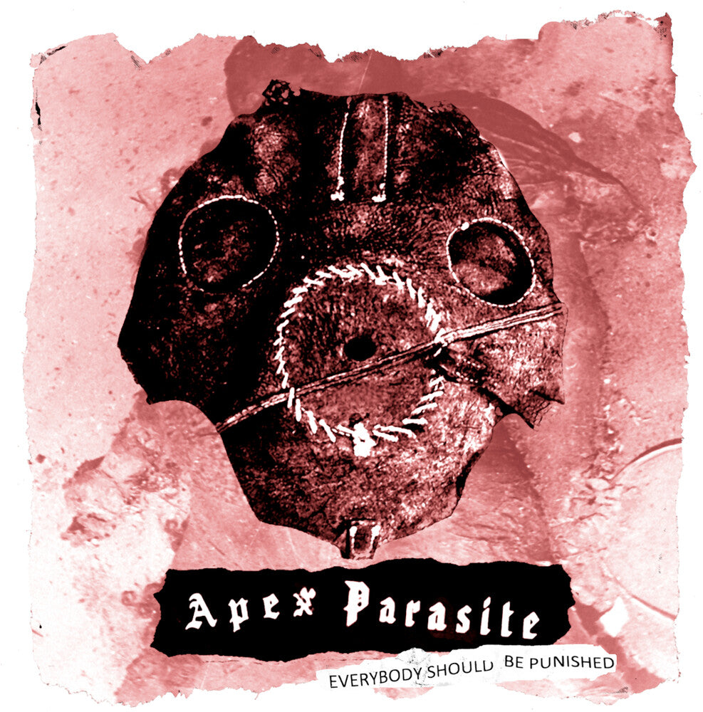 the album cover for Apex Parasite - Everybody Should Be Punished