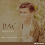 the album cover for Bach: Un Itineraire / Various (Can) - Bach: Un Itineraire / Various (Can)