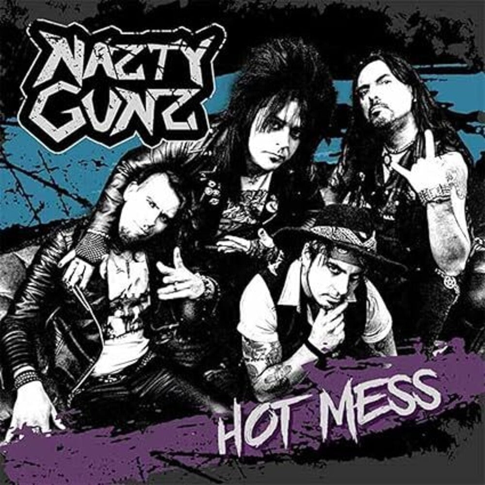 the album cover for Nazty Guns - Hot Mess (Uk)