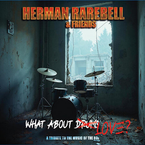 Herman Rarebell - Herman Rarebell & Friends - What About Love (CD)