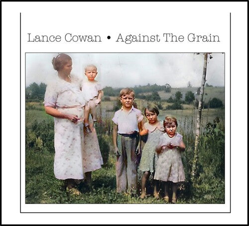 Lance Cowan - Against The Grain (CD)